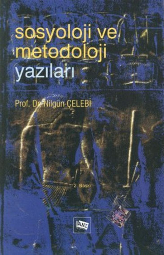 Sosyoloji ve Metodoloji Yazıları PDF – Nilgün Çelebi