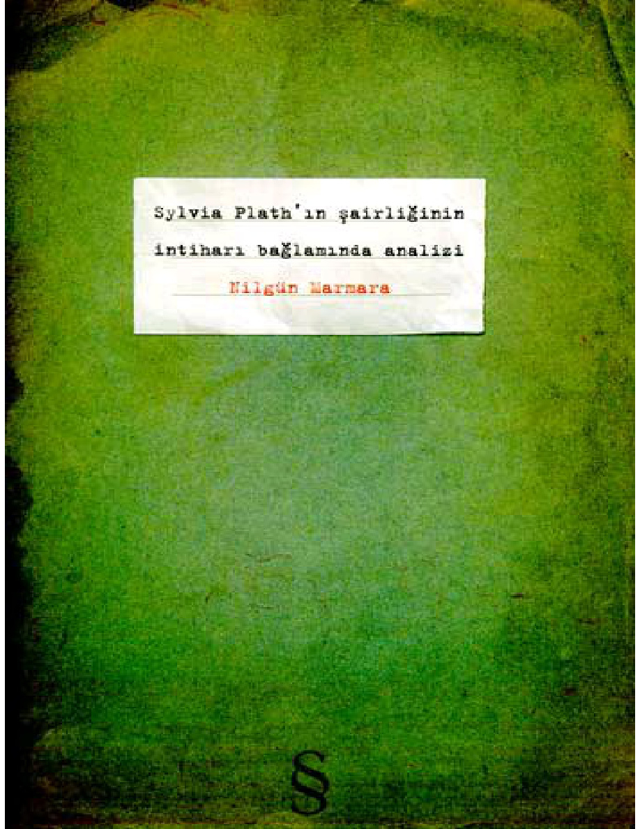 Sylvia Plath’in Şairliğinin İntiharı Bağlamında Analizi PDF – Nilgün Marmara