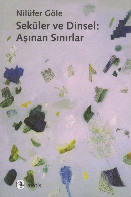 Seküler ve Dinsel.Aşınan Sınırlar PDF – Nilüfer Göle