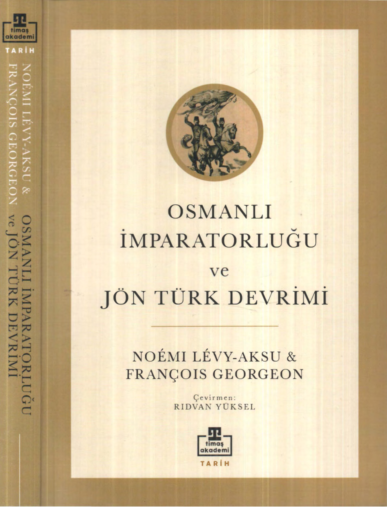 Osmanlı İmparatorluğu Ve Jön Türk PDF – Noemi Levy Aksu & François Georgeon