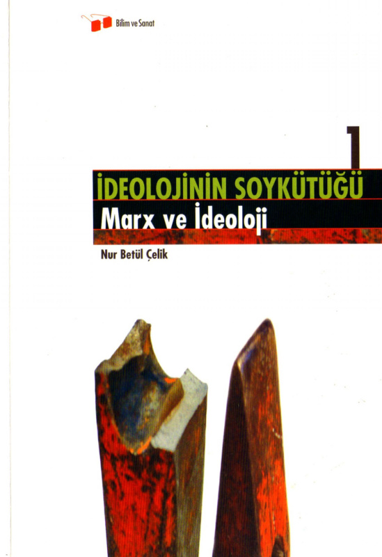İdeolojinin Soykütüğü 1 Marx ve İdeoloji PDF – Nur Betül Çelik