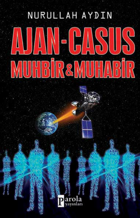 Ajan-Casus Muhbir ve Muhabir PDF – Nurullah Aydın