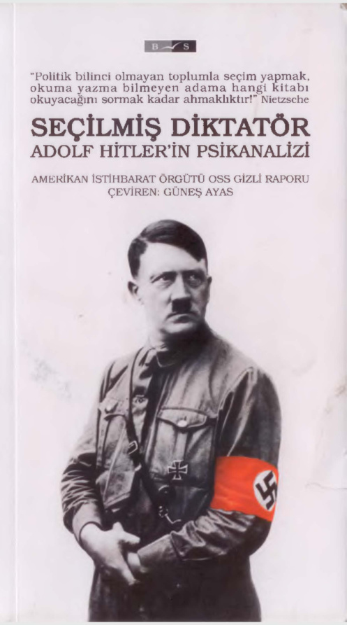 OSS Gizli Raporu Seçilmiş Diktatör Adof Hitler’in Psikanalizi PDF – OSS / Kolektif