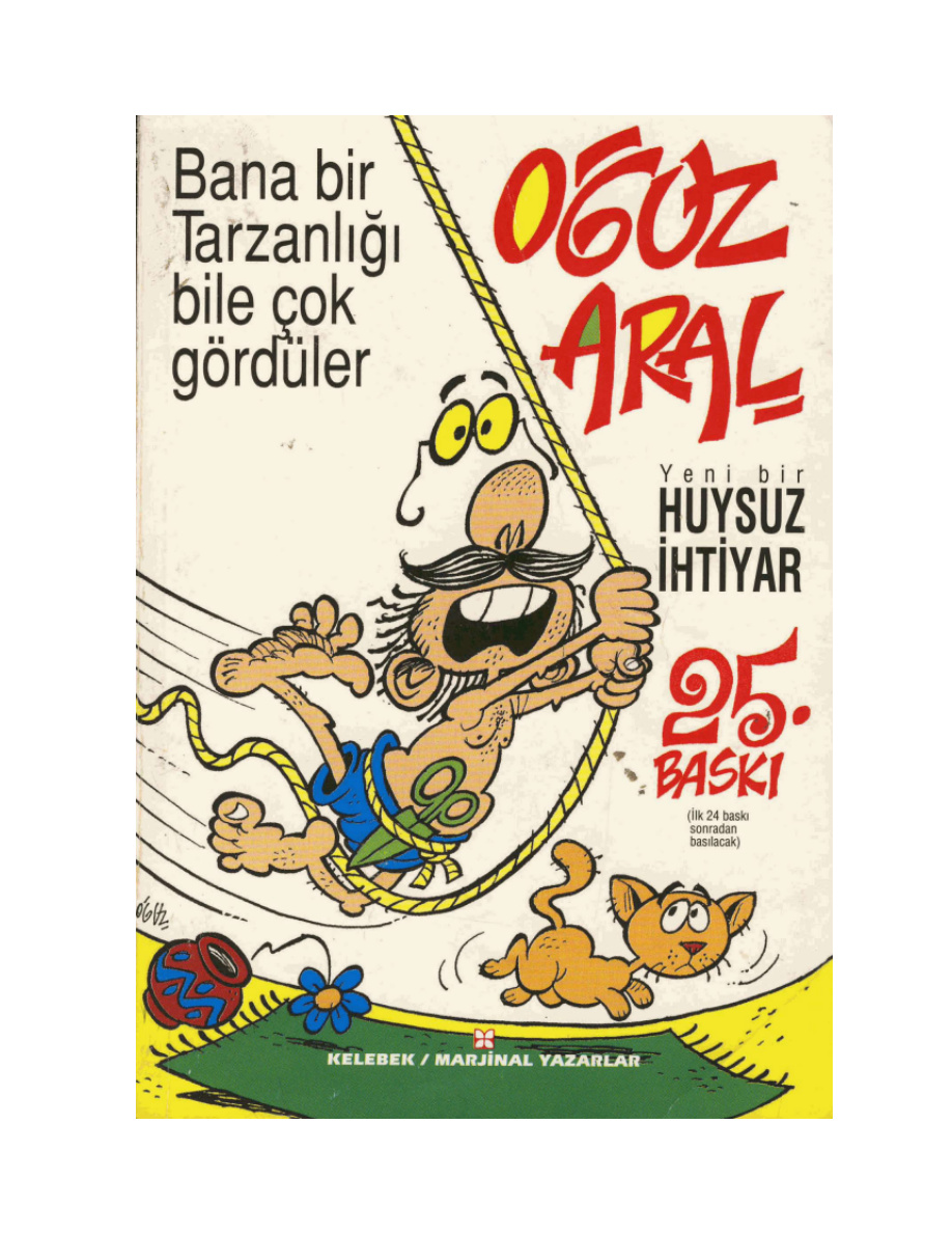 Bana bir Tarzanlıgı bile çok gördüler (Huysuz İhtiyar #2) PDF – Oğuz Aral