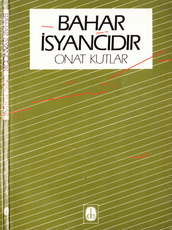 Bahar İsyancıdır PDF – Onat Kutlar