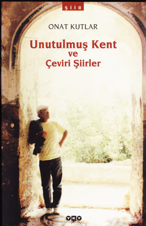 Unutulmuş Kent ve Çeviri Şiirler PDF – Onat Kutlar