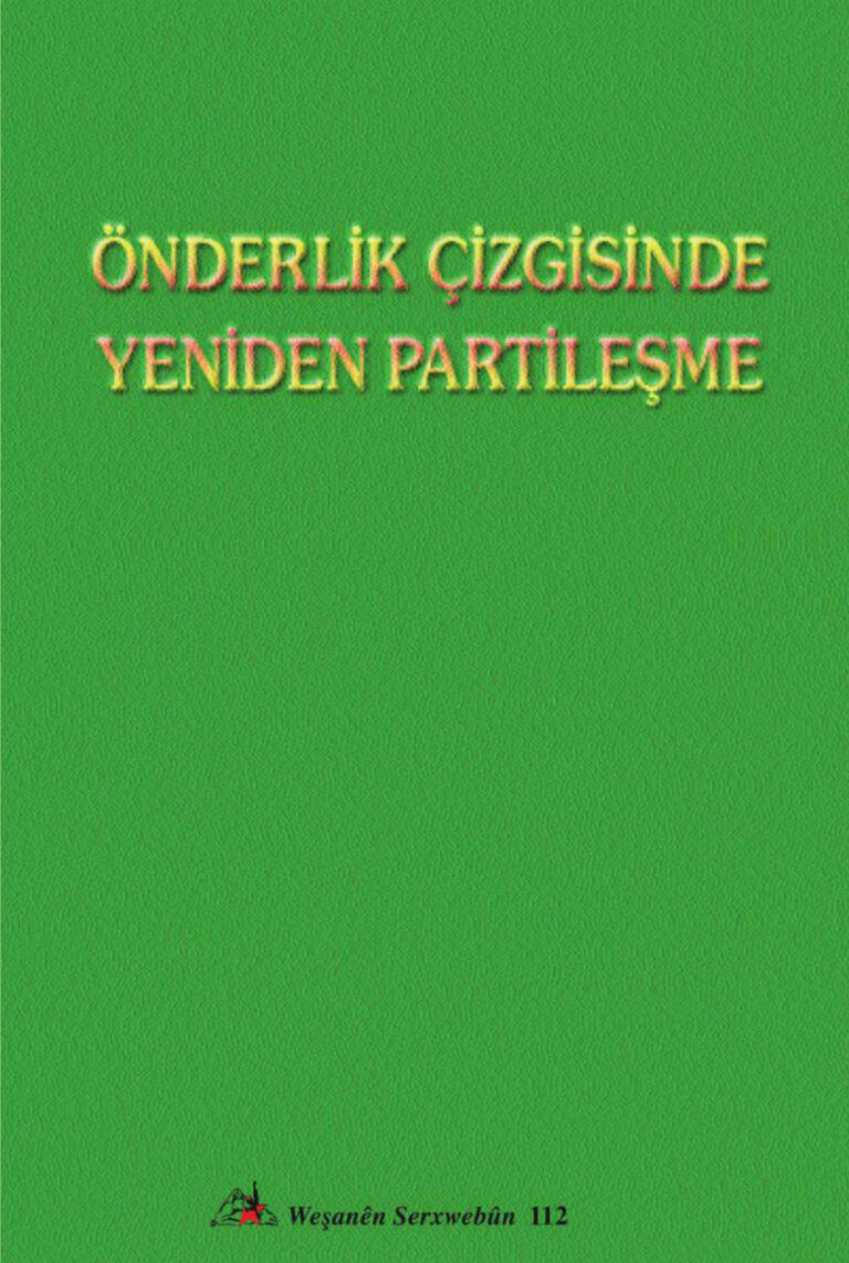Önderlik Çizgisinde Yeniden Partileşme Weşanen Serxwebün 112 Yayınları Kitap Kapağı
