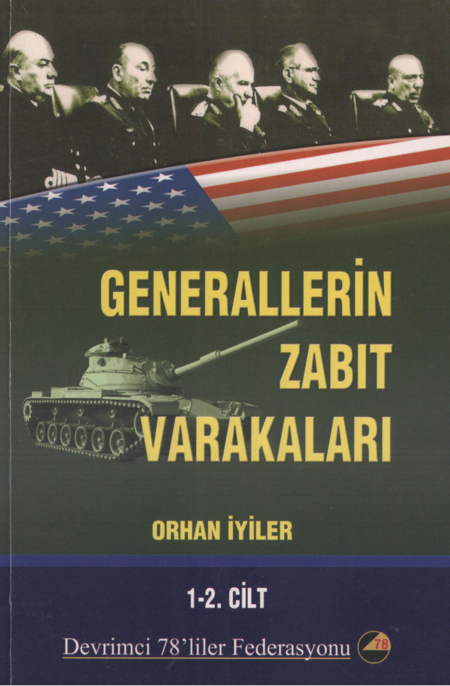 Generallerin Zabıt Varakaları 1-2 PDF - Orhan İyiler 6 Generallerin Zabıt Varakaları 1-2 PDF – Orhan İyiler