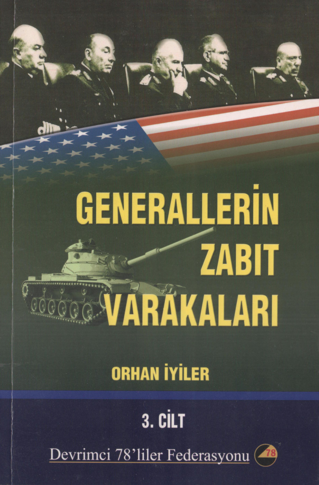 Generallerin Zabıt Varakaları 3 PDF - Orhan İyiler 5 Generallerin Zabıt Varakaları 3 PDF – Orhan İyiler