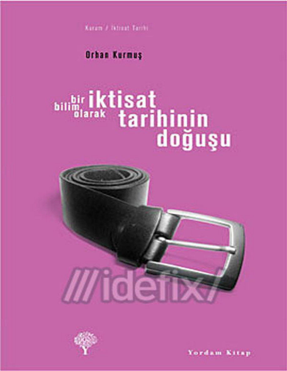 İktisat Tarihinin Doğuşu PDF – Orhan Kurmuş