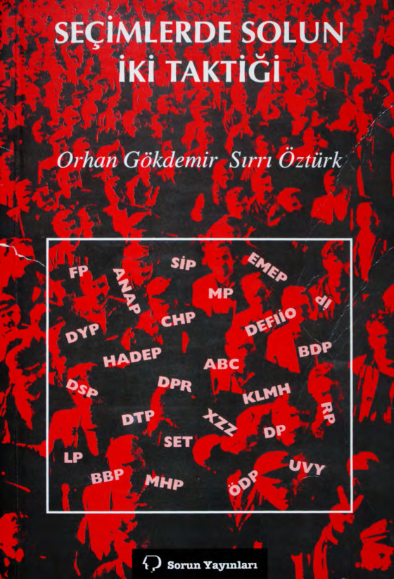 Seçimlerde Solun İki Taktiği PDF – Orhan Gökdemir & Sırrı Öztürk