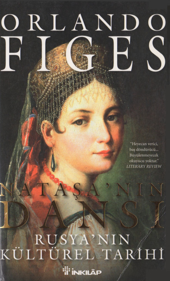 Nataşa’nın Dansı Rusya’nın Kültürel Tarihi PDF – Orlando Figes