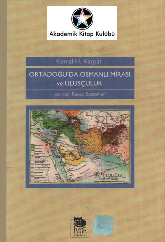 Ortadoğu’da Osmanlı Mirası ve Ulusçuluk PDF – Kemal H. Karpat