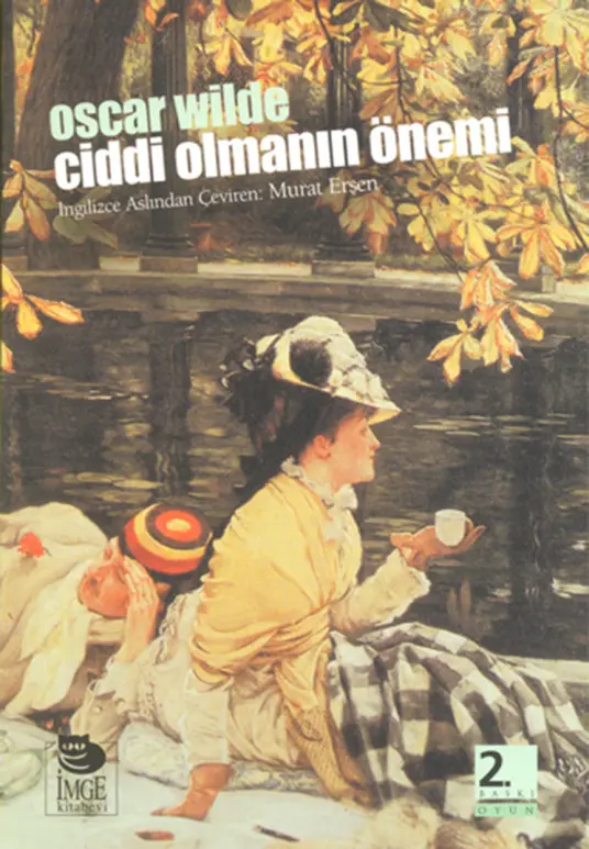 Ciddi Olmanın Önemi PDF – Oscar Wilde