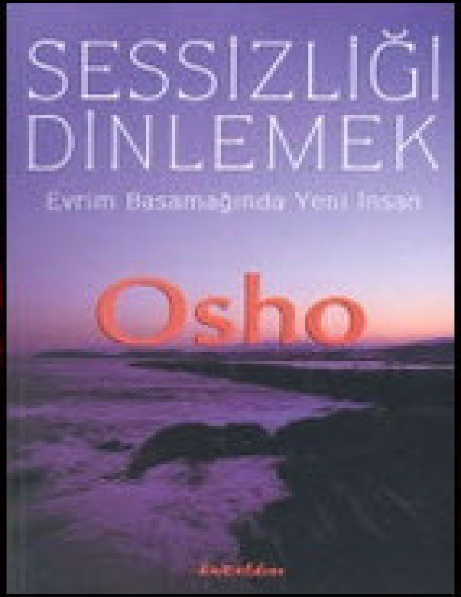 Sessizliği Dinlemek PDF – Osho