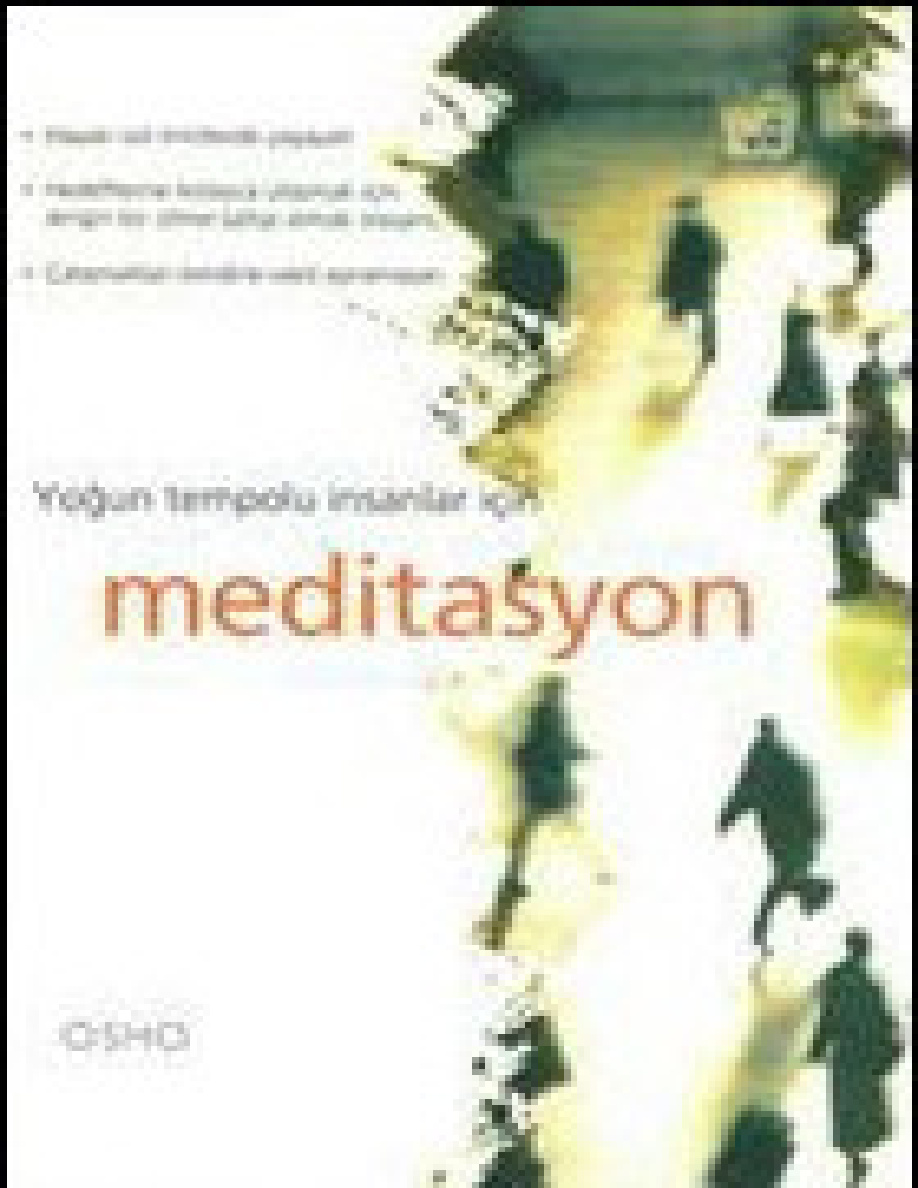 Yoğun Tempolu İnsanlar İçin Meditasyon PDF – Osho