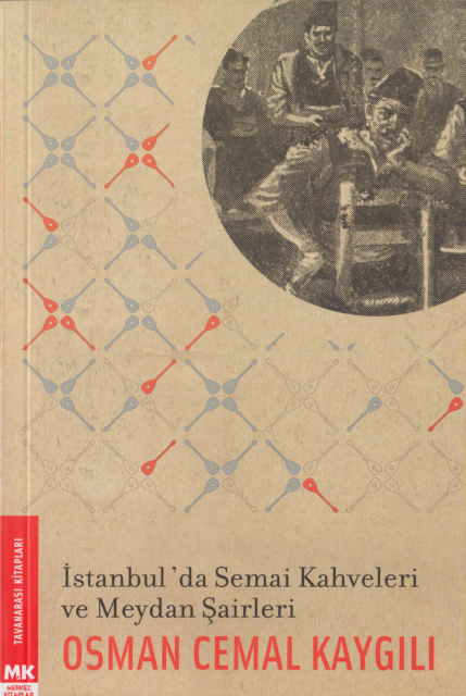 İstanbul’da Semai Kahveleri ve Meydan Şairleri PDF – Osman Cemal Kaygılı