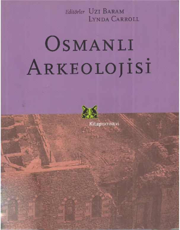 Osmanlı Arkeolojisi PDF – Uzi Baram & Lynda Carroll