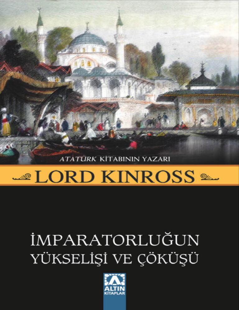 Osmanlı İmparatorluğun Yükselişi ve Çöküşü Lord Kinross Kitap Kapağı
