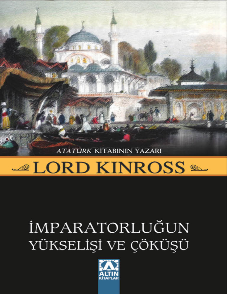Osmanlı İmparatorluğun Yükselişi ve Çöküşü PDF – Lord Kinross