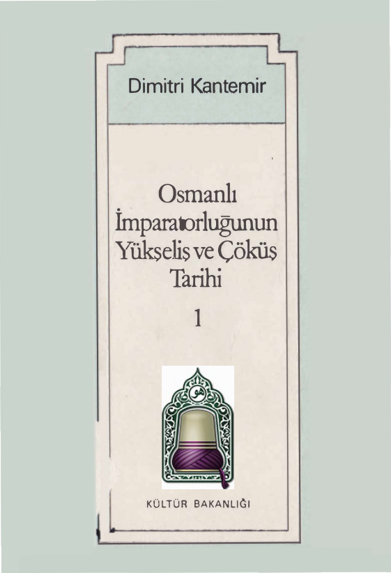 Osmanlı İmparatorluğunun Yükseliş ve Çöküş Tarihi 1 PDF – Dimitri Kantemir