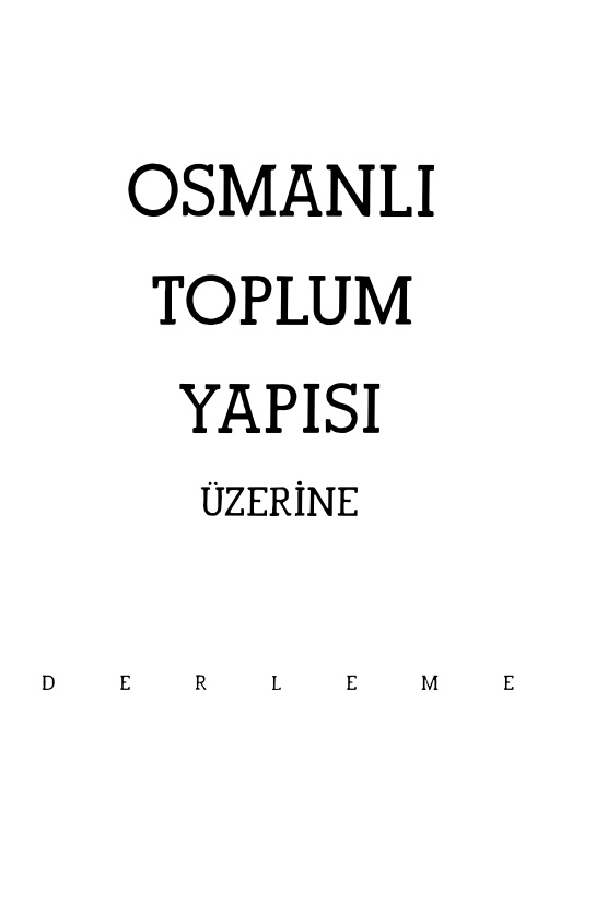Osmanlı Toplum Yapısı Üzerine Derleme Makaleler PDF – Kolektif