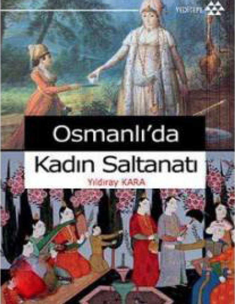 Osmanlıda Kadın Saltanatı PDF – Yıldıray Kara