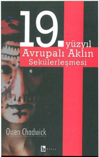 19. yüzyıl Avrupalı Aklın Sekülerleşmesi PDF – Owen Chadwick