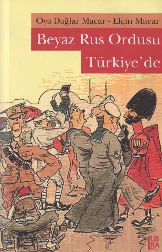 Beyaz Rus Ordusu Türkiye’de PDF – Oya Dağlar Macar & Elçin Macar