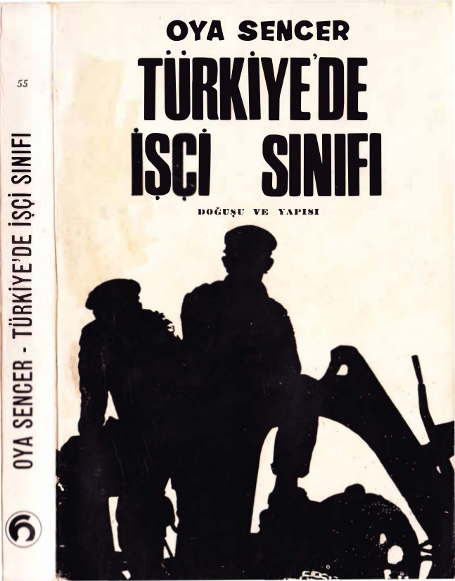 Türkiye’de İşçi Sınıfı Doğuşu Yapısı PDF – Oya Sencer