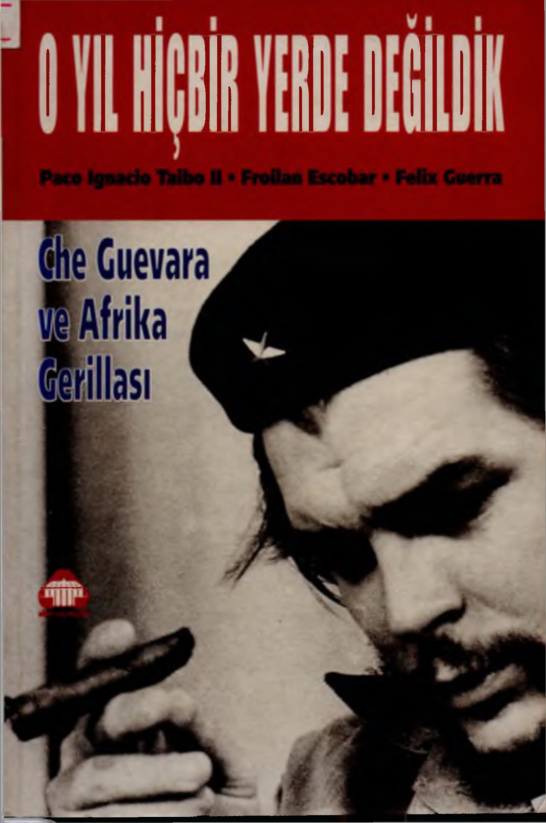 O Yıl Hiçbir Yerde Değildik PDF – Paco Ignacio Taibo II & Kolektif