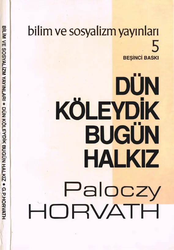 Dün Köleydik Bugün Halkız PDF – Paloczy Horvath