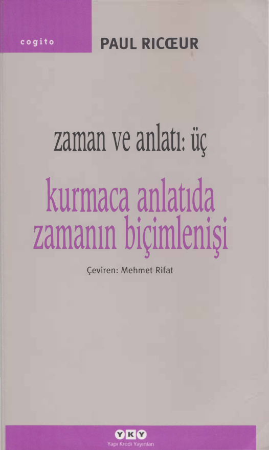 Zaman ve Anlatı 3 – Kurmaca Anlatıda Zamanın Biçimlenişi PDF – Paul Ricoeur