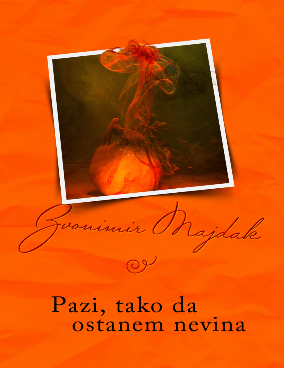Pazi tako da ostanem nevina Croatian Edition Majdak Zvonimir Kitap Kapağı