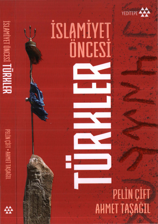 İslamiyet Öncesi Türkler PDF – Pelin Çift & Ahmet Taşağıl