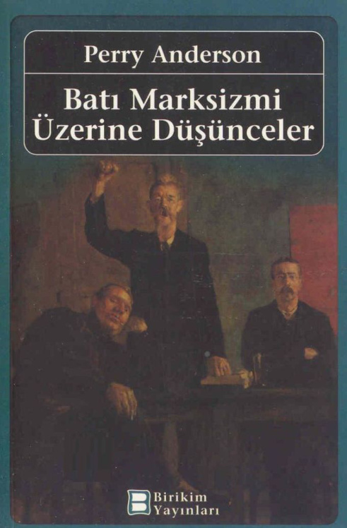 Batı Marksizmi Üzerine Düşünceler PDF – Perry Anderson
