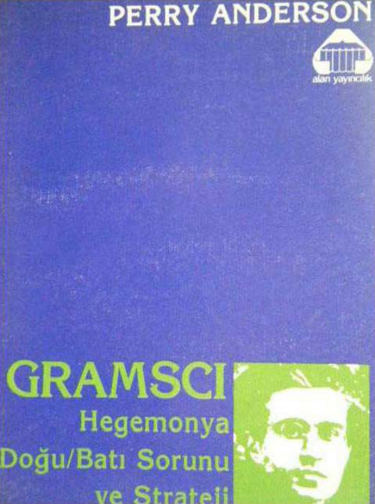 Gramsci Hegemonya Doğu Batı Sorunu ve Strateji PDF – Perry Anderson
