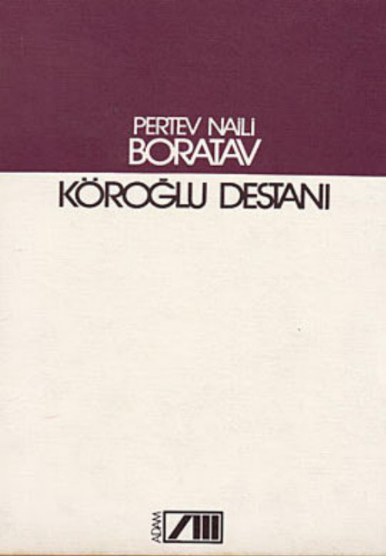 Köroğlu Destanı PDF – Pertev Naili Boratav