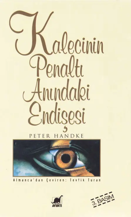 Kalecinin Penaltı Anındaki Endişesi PDF - Peter Handke 13 Kalecinin Penaltı Anındaki Endişesi PDF – Peter Handke