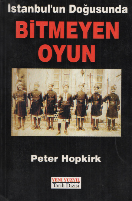 İstanbul’un Doğusunda Bitmeyen Oyun PDF – Peter Hopkirk