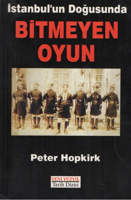 İstanbul'un Doğusunda Bitmeyen Oyun PDF - Peter Hopkirk 9 İstanbul’un Doğusunda Bitmeyen Oyun PDF – Peter Hopkirk