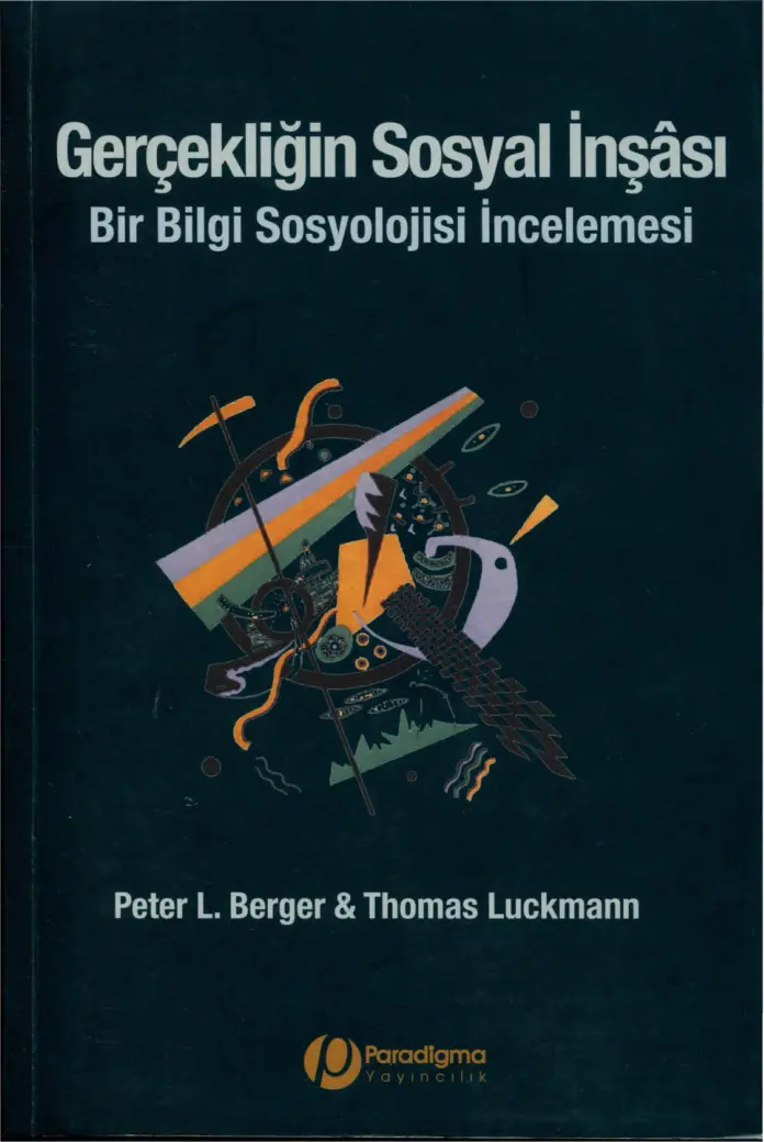 Gerçekliğin Sosyal İnşası PDF - Peter L. Berger & Thomas Luckmann 1 Gerçekliğin Sosyal İnşası PDF – Peter L. Berger & Thomas Luckmann