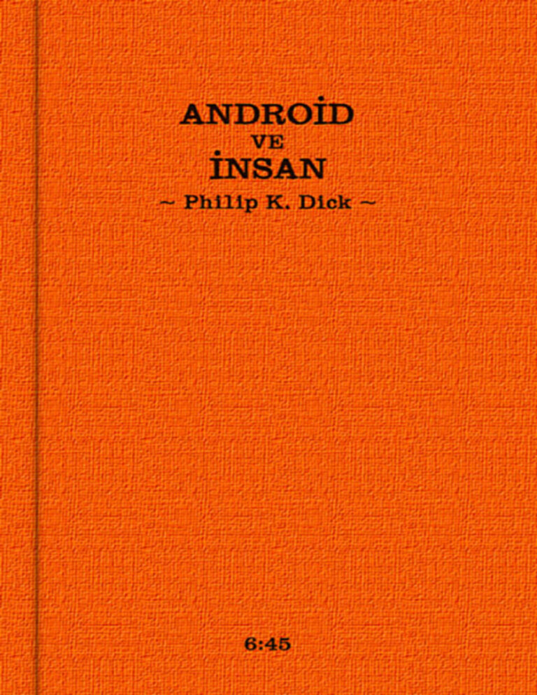 Philip K. Dick Android ve İnsan Kitap Kapağı