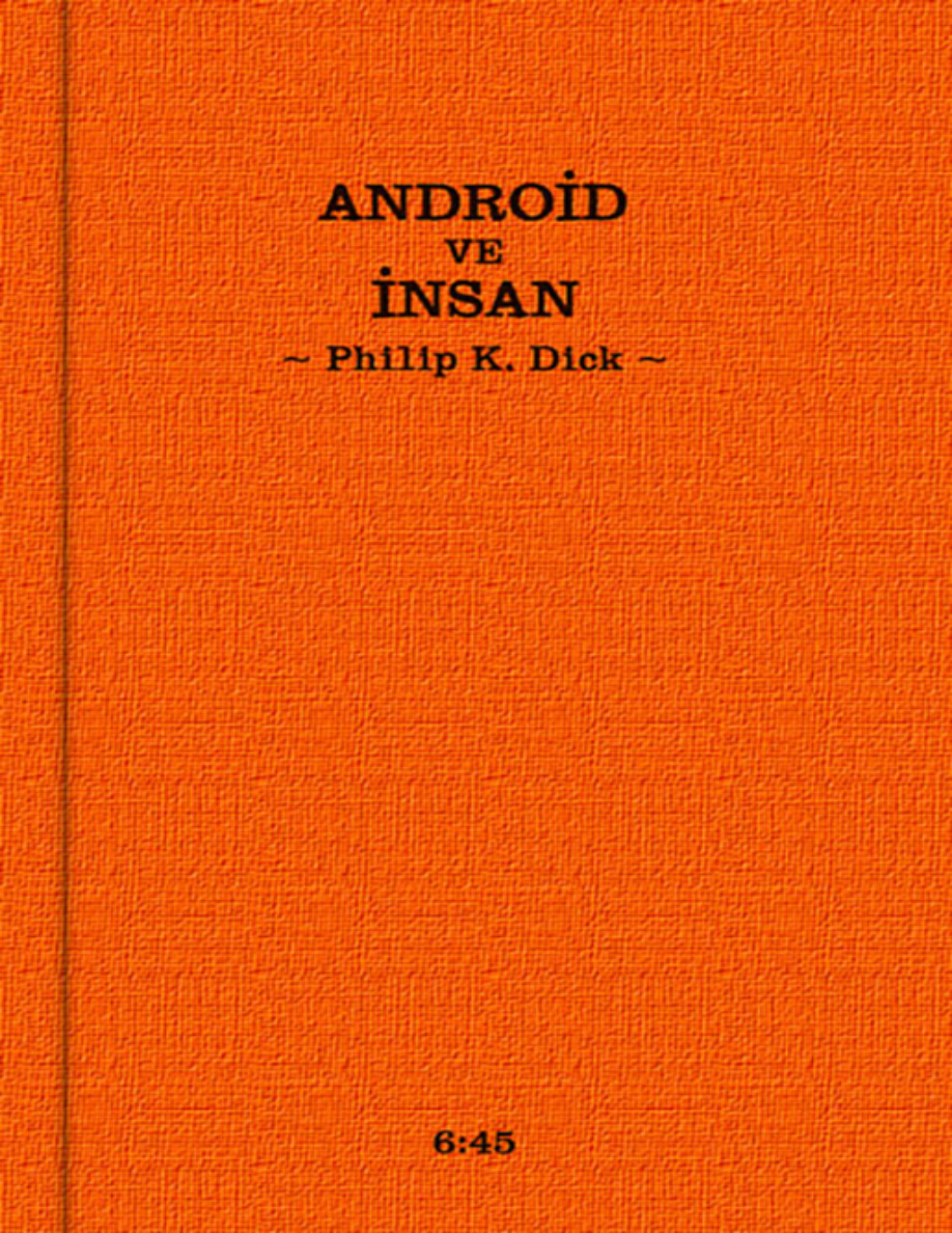 Android ve İnsan PDF – Philip K. Dick