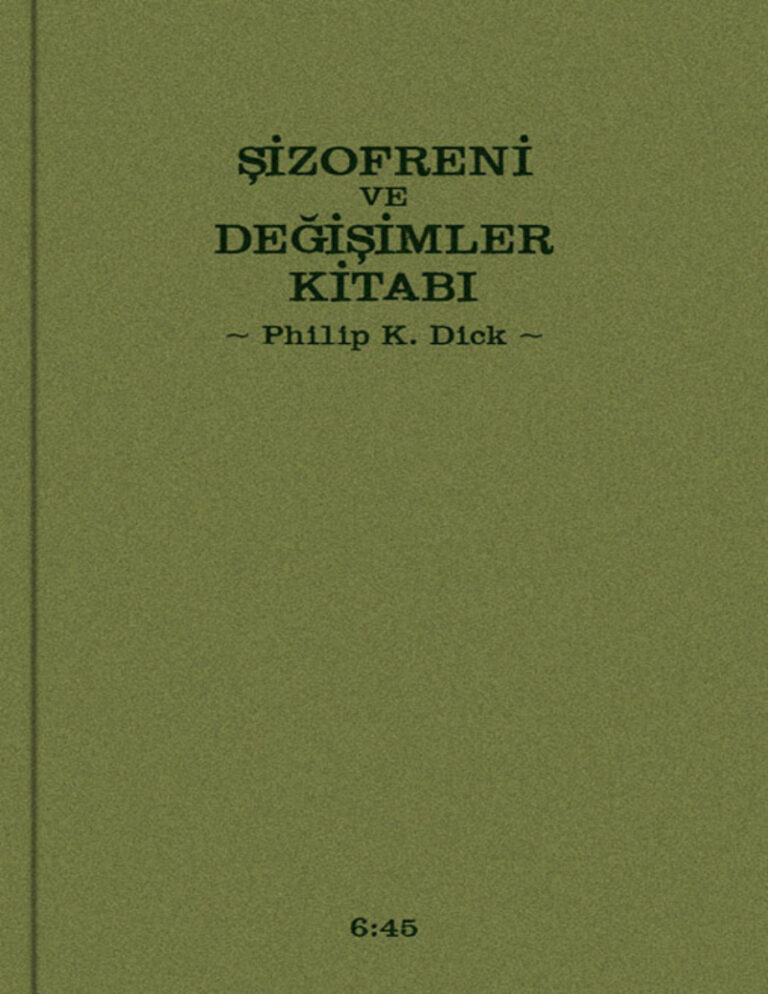 Philip K. Dick Şizofreni ve Değişimler Kitabı Kitap Kapağı