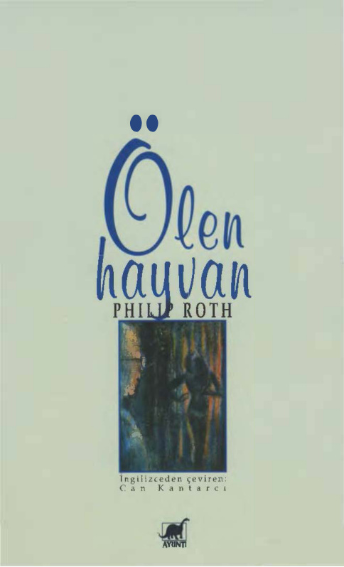 Ölen Hayvan PDF – Philip Roth