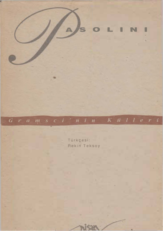 Gramsci'nin Külleri PDF - Pier Paolo Pasolini 19 Gramsci’nin Külleri PDF – Pier Paolo Pasolini