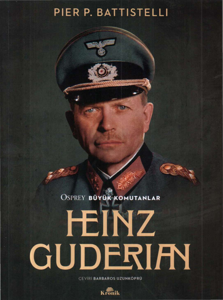 Osprey Büyük Komutanlar: Heinz Guderian PDF – Pier Paolo Battistelli