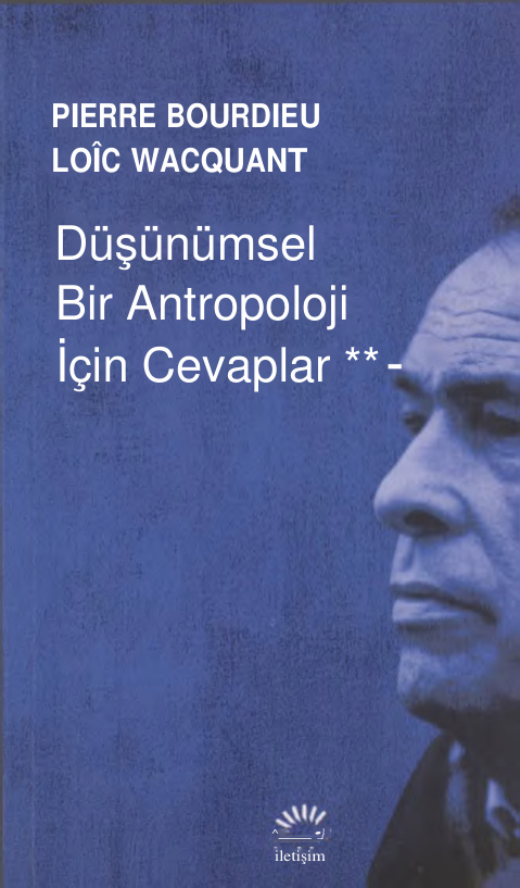 Düşünümsel Bir Antropoloji İçin Cevaplar PDF – Pierre Bourdieu & Loic Wacquant