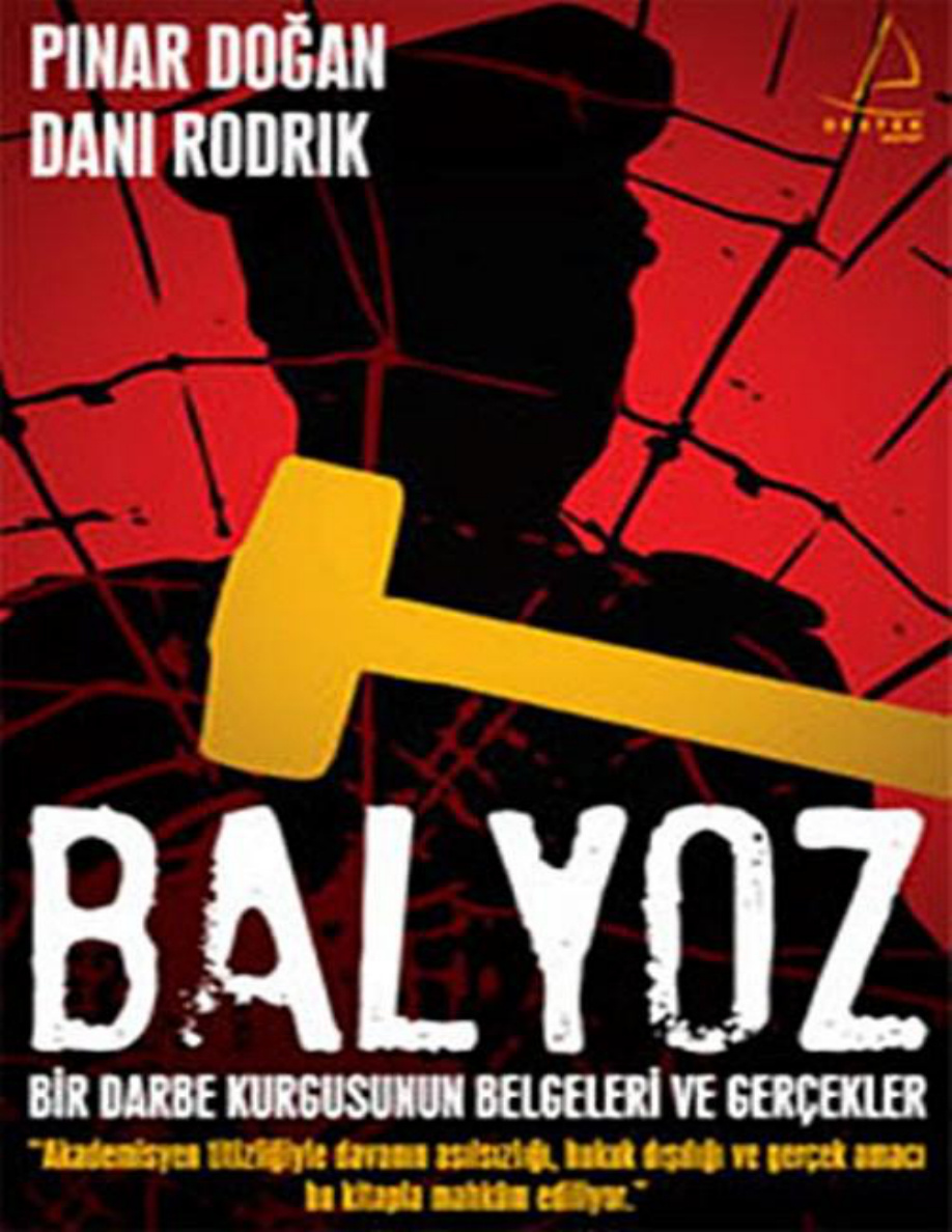 Balyoz – Bir Darbe Kurgusunun Belgeleri ve Gerçekleri PDF – Pınar Doğan & Dani Rodrik